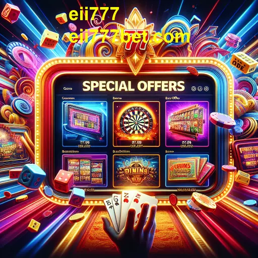 Descubra as Ofertas Especiais do eii777: Uma Nova Era de Jogos Online